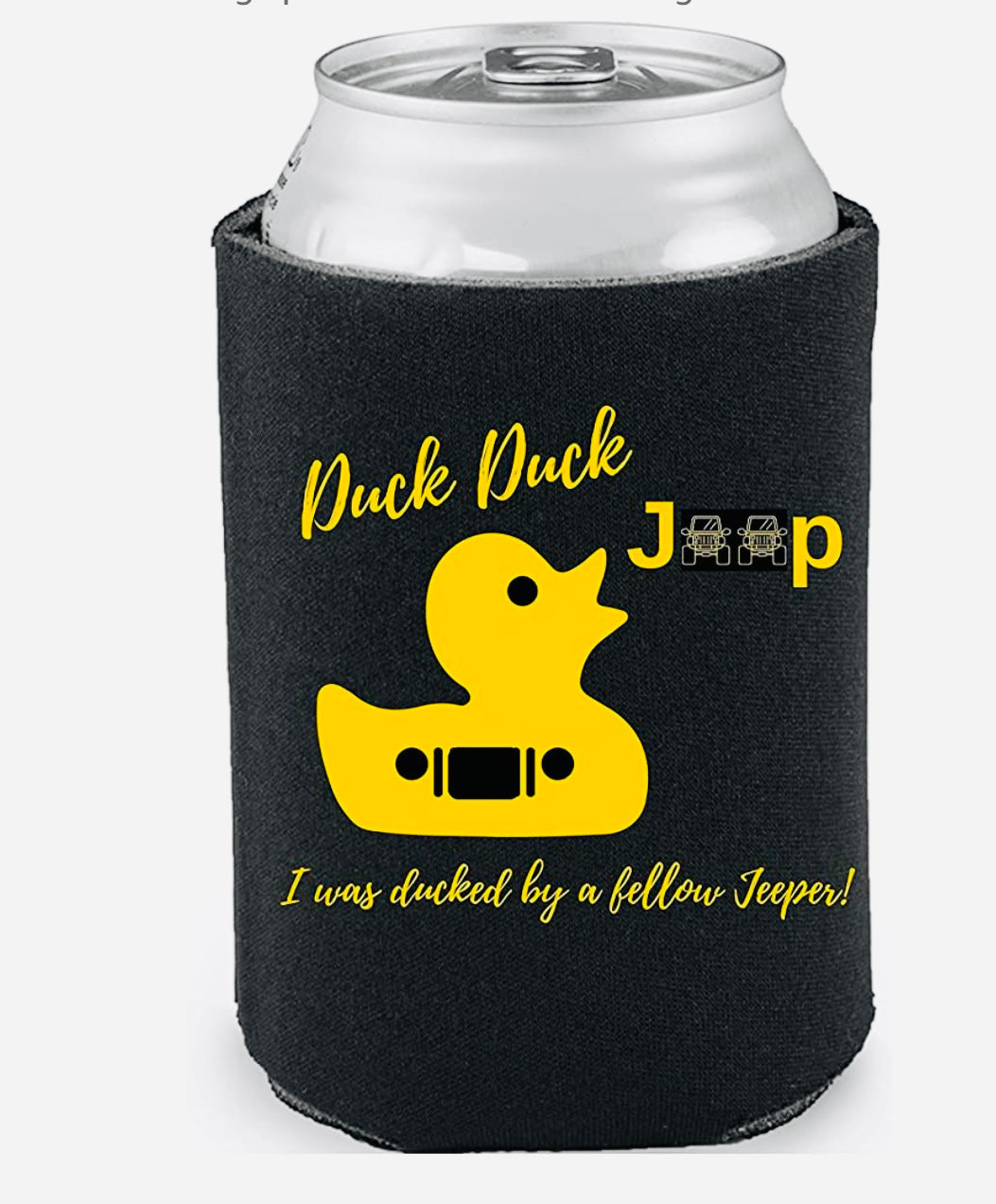 Duck Duck Jeep Koozie