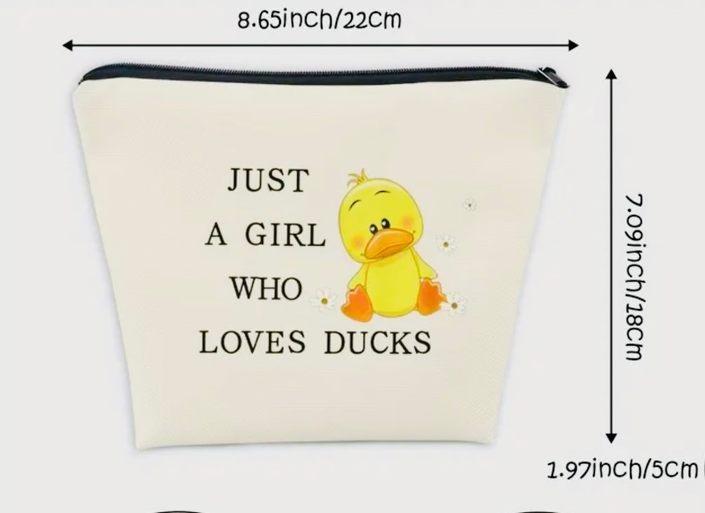 “Just a girl who loves ducks” cosmetic bag